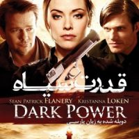 دانلود دوبله فارسی فیلم قدرت سیاه Dark Power 2013