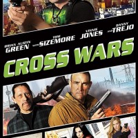 دانلود مستقیم فیلم خارجی Cross Wars 2017 از سرور سایت
